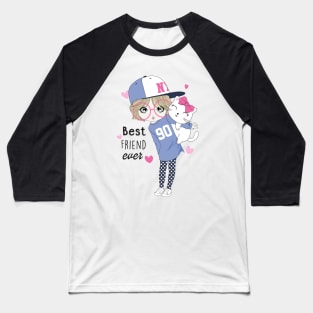 Best Friend - Cute Girl with Cat Best Friend Ever Baseball T-Shirt